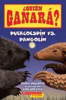 &iquest;Qui&eacute;n ganar&aacute;? Puercoesp&iacute;n vs. Pangol&iacute;n (Who Would Win?&reg; Porcupine vs. Pangolin)
