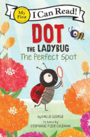 Dot the Ladybug: The Perfect Spot (Pre-reader)
