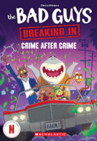 The Bad Guys Breaking In: Crime After Crime