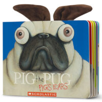 Pig the Pug: Pig&rsquo;s Ears