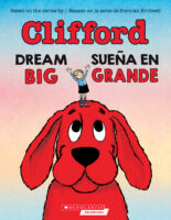 Clifford&reg;: Dream Big / Sue&ntilde;a en grande