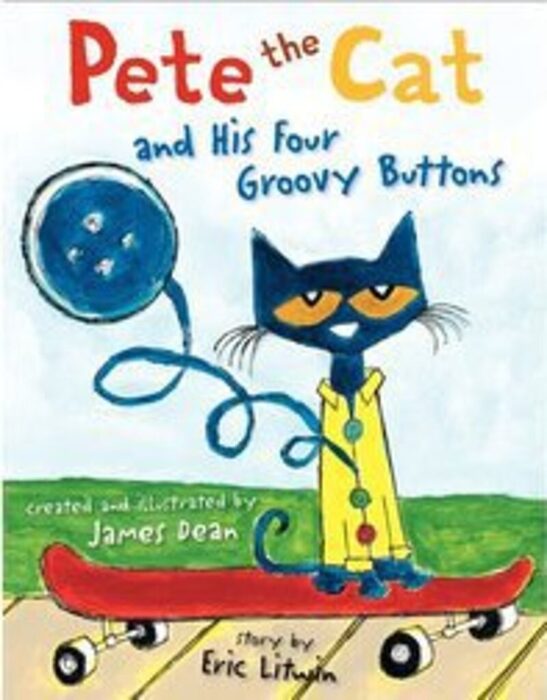 Pete The Cat And His Four Groovy Buttons By James Dean Eric Litwin