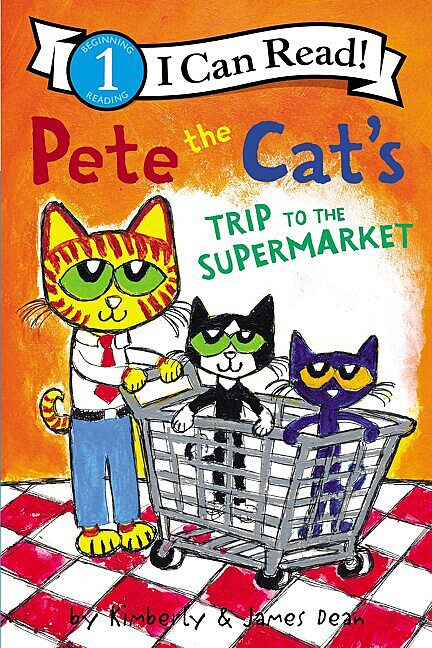 Pete The Cat S Trip To The Supermarket By James Dean Paperback
