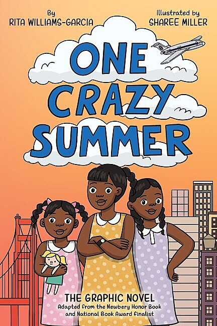 One Crazy Summer: The Graphic Novel by Rita Williams-Garcia | The