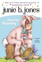Junie B. Jones First Grader: Dumb Bunny