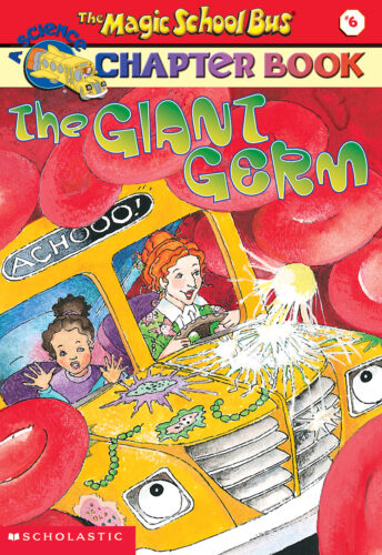The Magic School Bus Science Chapter Book #6: The Giant Germ by