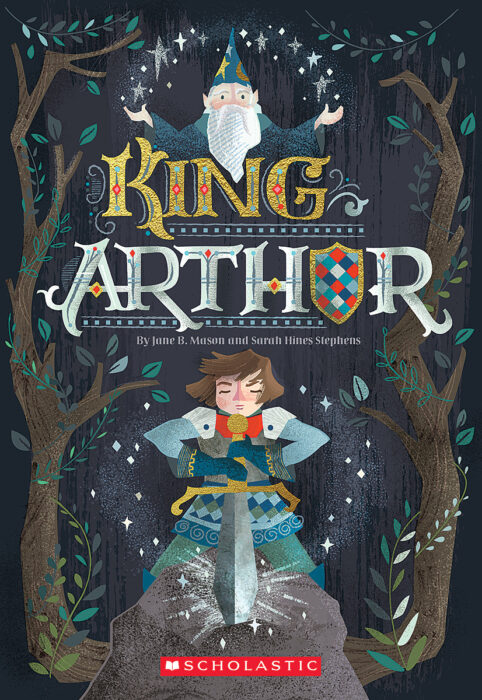 Scholastic Junior Classic King Arthur By Sarah Hines Stephens Jane B Mason Paperback Book The Parent Store