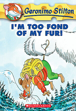 Geronimo Stilton #4: I'm Too Fond of My Fur! by Geronimo