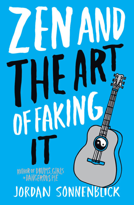 Zen and the Art of Faking It by Jordan Sonnenblick | The