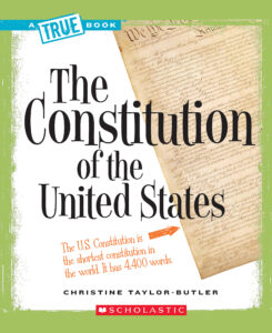 The Constitution of the United States, A True Book
