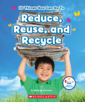 10 Things You Can Do To Reduce, Reuse, Recycle