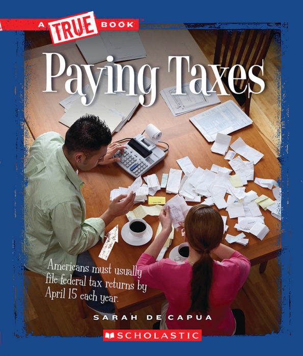 A True Book Civics Paying Taxes by Sarah De Capua Paperback Book