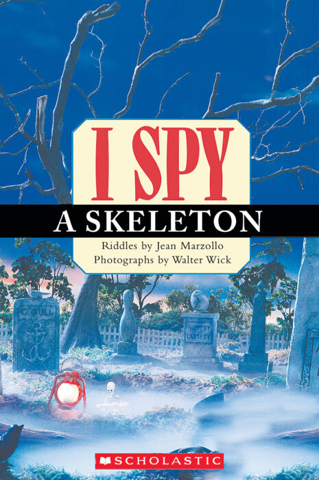 I Spy a Skeleton (Scholastic Reader%ｶﾝﾏ% Level 1) Scholastic Reader Level 1: I SPY a Skeleton by Jean Marzollo | The