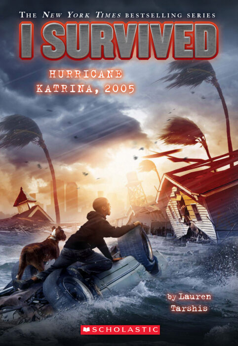 I Survived #3: I Survived Hurricane Katrina 2005 by Lauren Tarshis