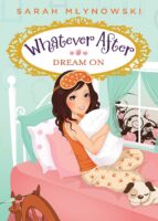 Whatever After #4: Dream On