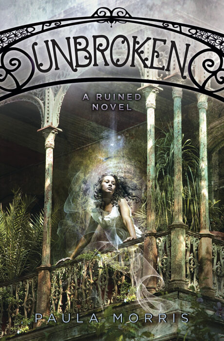 Unbroken A Ruined Novel By Paula Morris Paperback Book The Parent Store