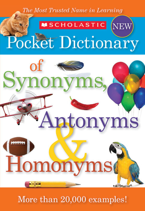 Scholastic Pocket Dictionary of Synonyms, Antonyms &amp; Homonyms by 