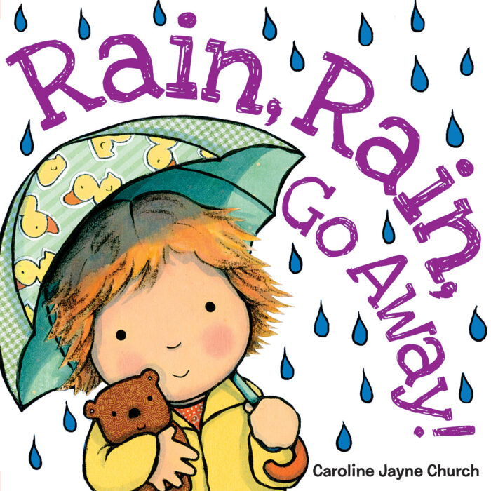 Rain Rain Go Away By Caroline Jayne Church Board Book The Parent Store