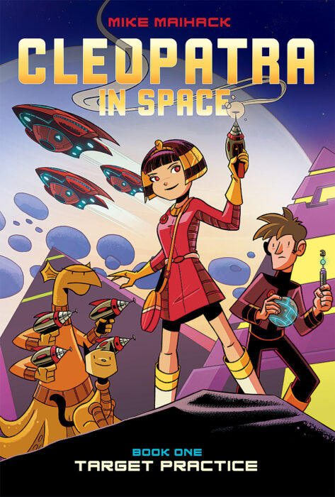 Cleopatra In Space 1 Target Practice By Mike Maihack Hardcover