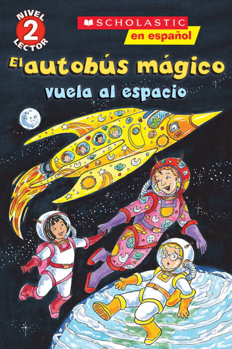The Magic School Bus: El autobús mágico vuela al espacio by Joanna