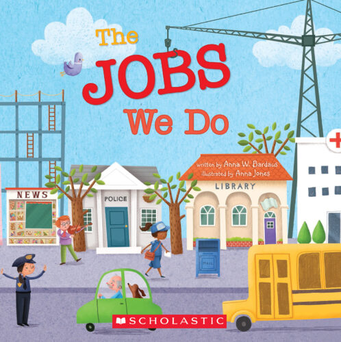 258 The Jobs We Do音声絵本 The Jobs We Do by Anna W. Bardaus | The Scholastic Parent Store