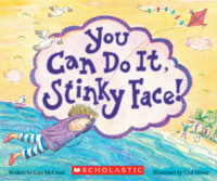 You Can Do It, Stinky Face