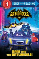 Batwheels DC: Bam and the Batwheels! (Step into Reading Level 1)