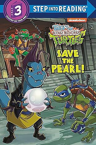 Step Into Reading 3: Teenage Mutant Ninja Turtles: Save the Pearl