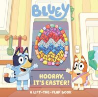 Bluey: Hooray It's Easter!; Lift the Flap