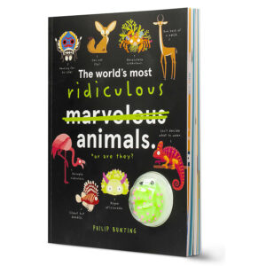 The World's Most Ridiculous Animals with Squishy by Philip Bunting
