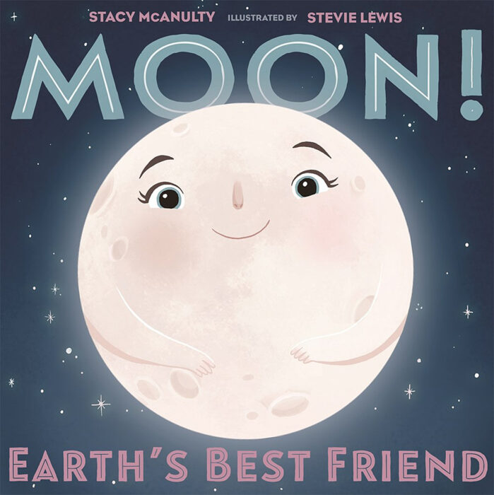 Moon Earth S Best Friend By Stacy Mcanulty Picture Book The Parent Store