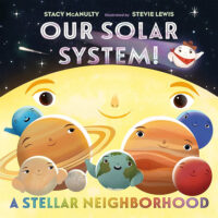 Our Solar System!: A Stellar Neighborhood