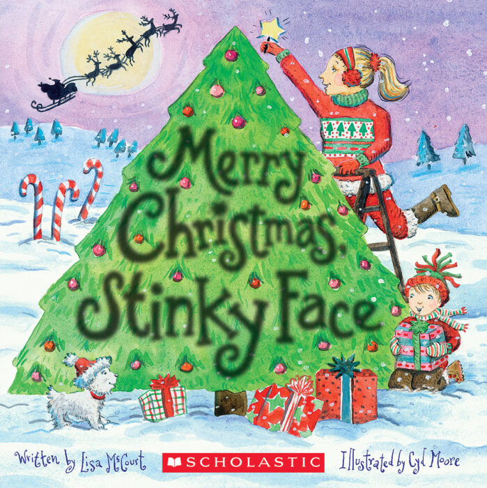 Merry Christmas, Stinky Face by Lisa McCourt | The Scholastic