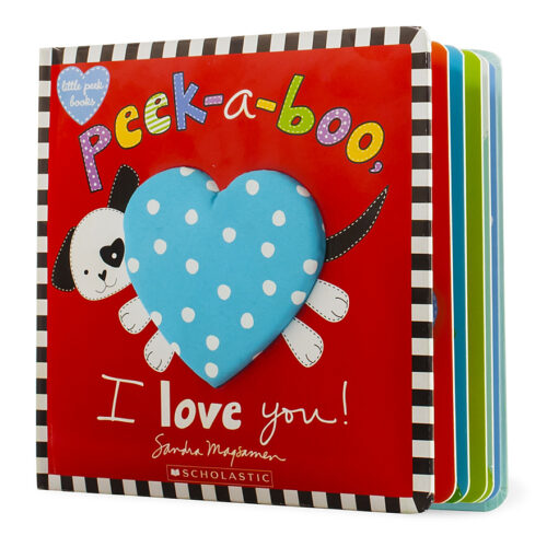 Peek-a-Boo, I Love You! by Sandra Magsamen | The Scholastic Parent