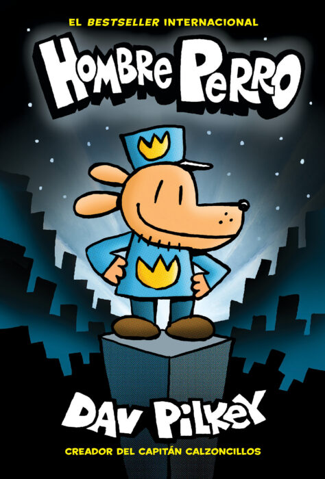 Hombre Perro Dog Man 1 Spanish Ed By Dav Pilkey Hardcover Book The Parent Store