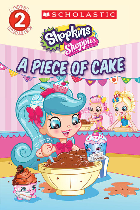 Scholastic Reader Level 2 Shopkins Shoppies A Piece Of Cake By Meredith Rusu Paperback Book The Parent Store