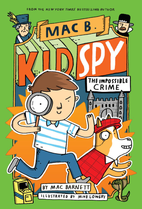 Mac B., Kid Spy #2: The Impossible Crime By Mac Barnett - Hardcover ...