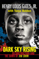 Dark Sky Rising: Reconstruction and the Dawn of Jim Crow