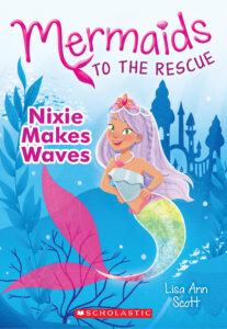 marmaid.no.1 Mermaids to the Rescue #1: Nixie Makes Waves by Lisa Ann Scott