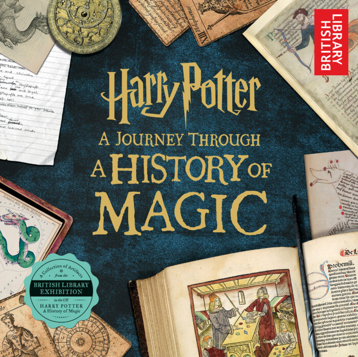 Harry Potter A Journey Through A History Of Magic By British