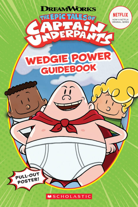 Captain Underpants TV: Wedgie Power Guidebook by Kate Howard