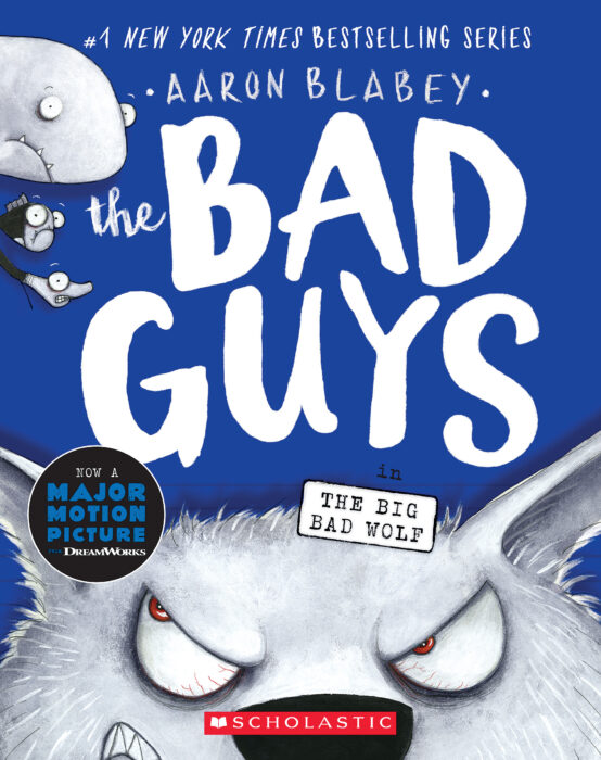 The Bad Guys #9: The Bad Guys in the Big Bad Wolf by Aaron Blabey