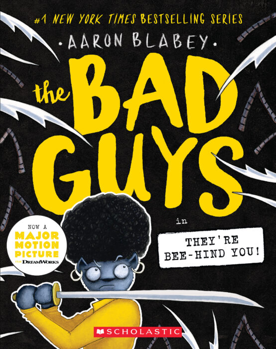 The Bad Guys #14: The Bad Guys in They're Bee-Hind You! by Aaron 
