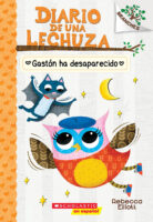 Diario de una lechuza #6: Gastón ha desaparecido
