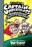Captain Underpants and the Revolting Revenge of the Radioactive Robo-Boxers #10 (Color Edition)