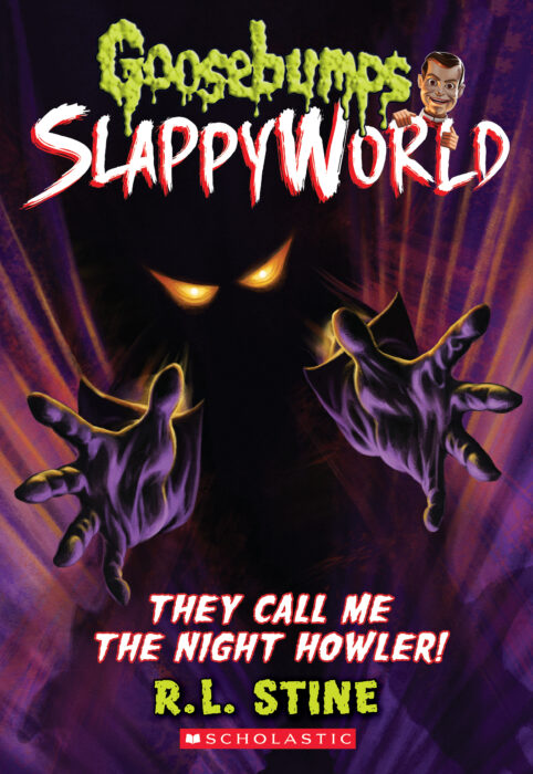 Goosebumps SlappyWorld #11: They Call Me the Night Howler! by R. L