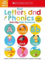 Scholastic Early Learners: Get Ready for Pre-K Extra Big Skills Workbook: First Letters and Phonics