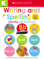 Scholastic Early Learners: Kindergarten Extra Big Skills Workbook: Writing and Spelling
