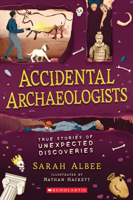 Accidental Archaeologists by Sarah Albee | The Scholastic Parent Store