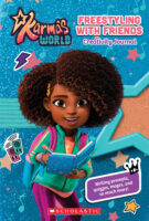 Karma's World: Creativity Journal: Freestyling with Friends